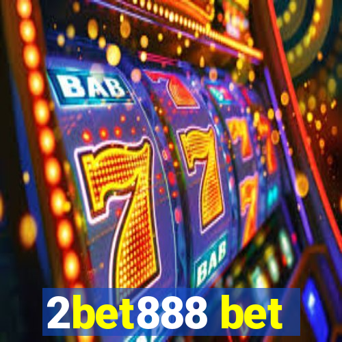 2bet888 bet